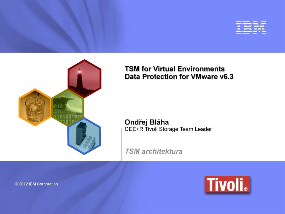 3 Ondřej Bláha CEE+R Tivoli Storage