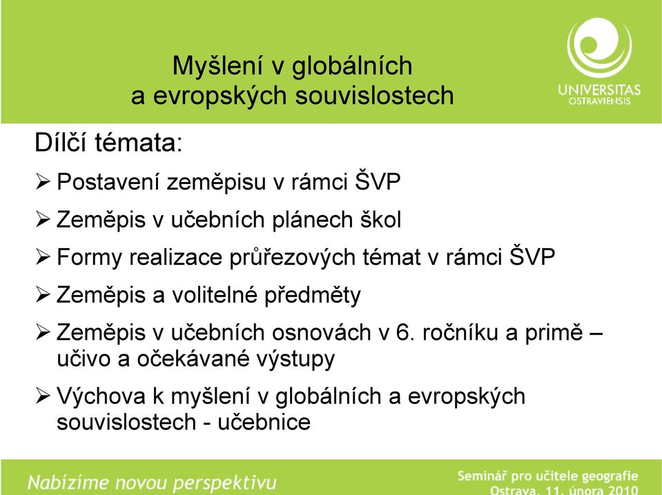 ŠVP Zeměpis a volitelné předměty Zeměpis v učebních osnovách v 6.