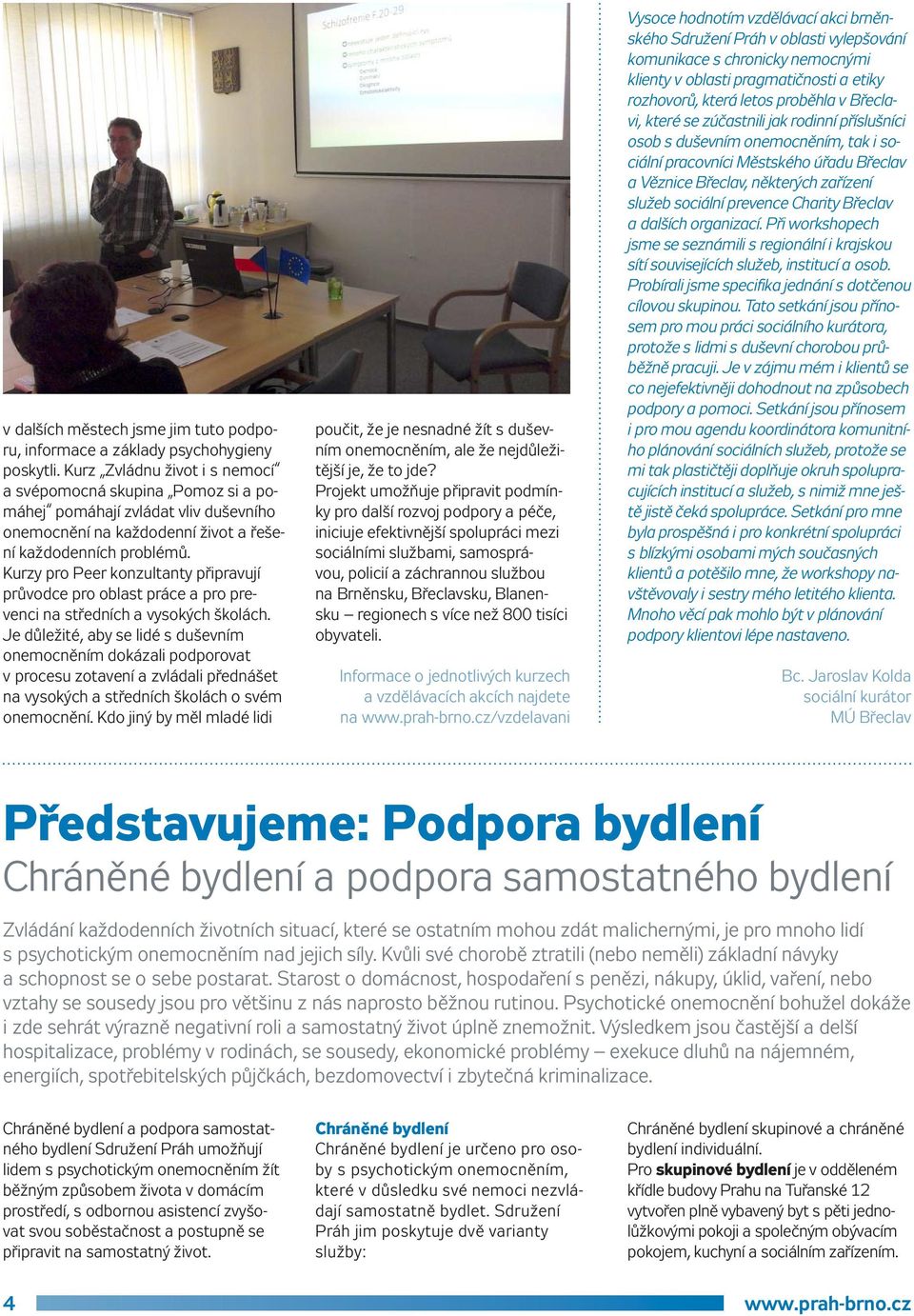 Kurzy pro Peer konzultanty připravují průvodce pro oblast práce a pro prevenci na středních a vysokých školách.