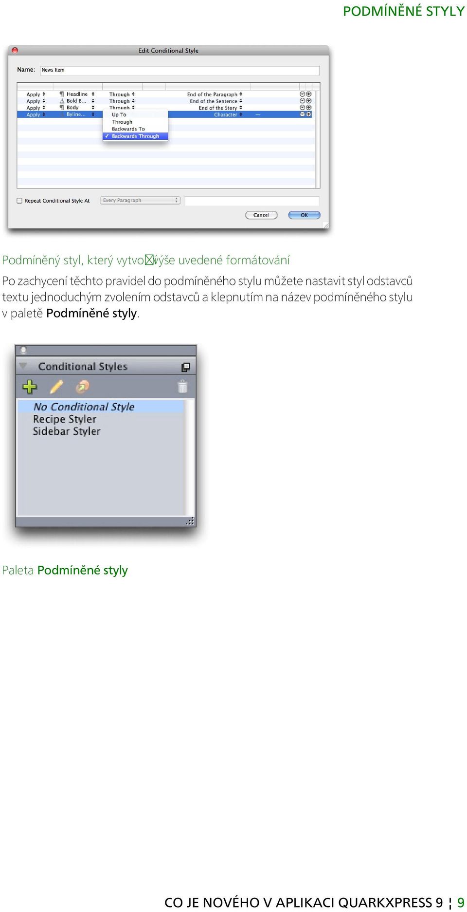 textu jednoduchým zvolením odstavců a klepnutím na název podmíněného stylu v