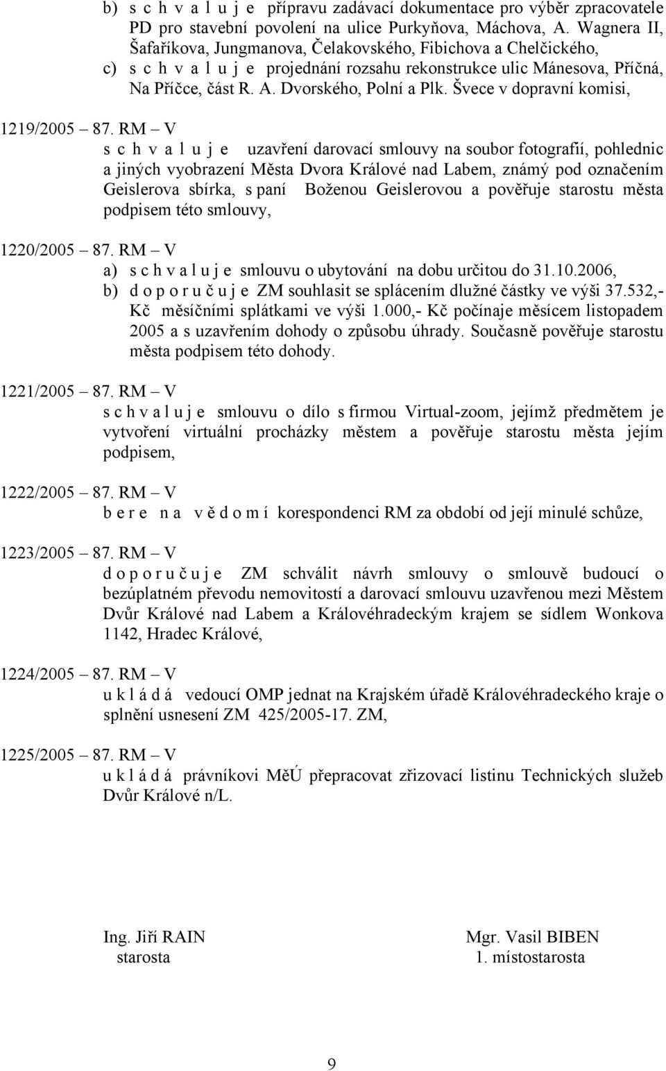 Švece v dopravní komisi, 1219/2005 87.