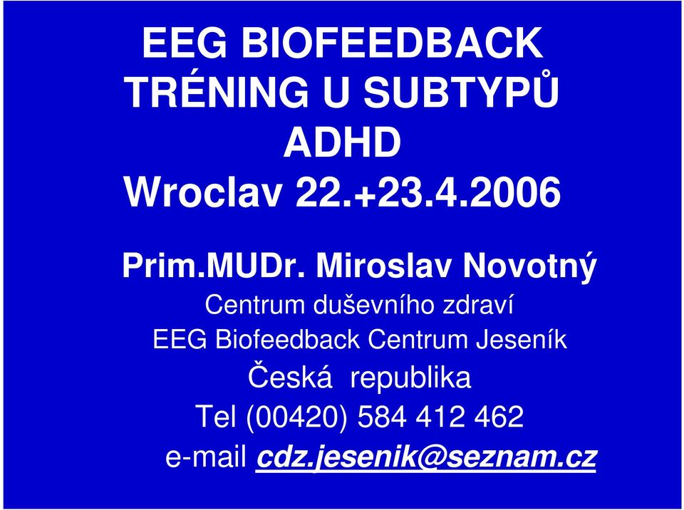 Miroslav Novotný Centrum duševního zdraví EEG