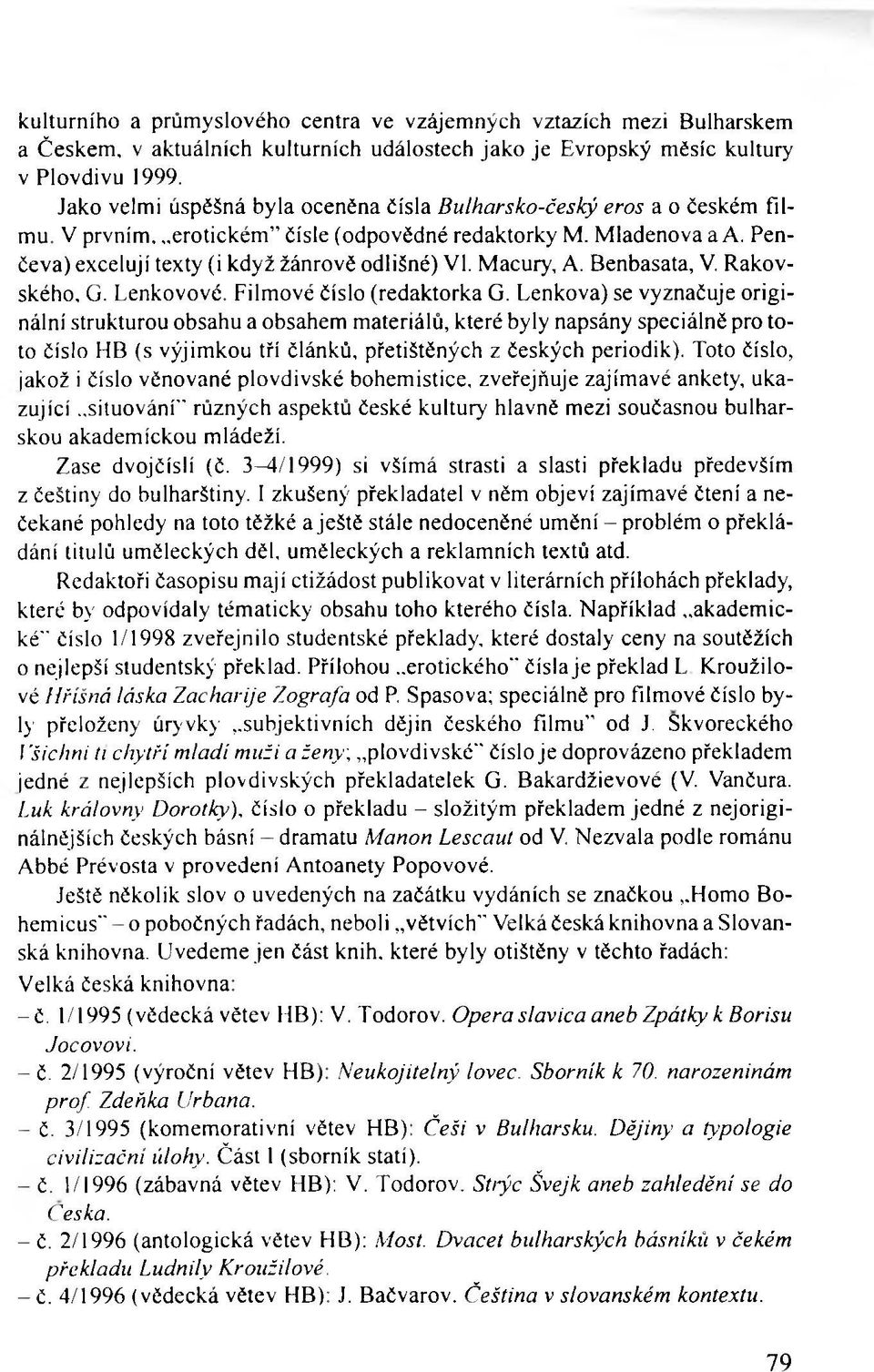 Macury, A. Benbasata, V. Rakovského, G. Lenkovové. Filmové číslo (redaktorka G.