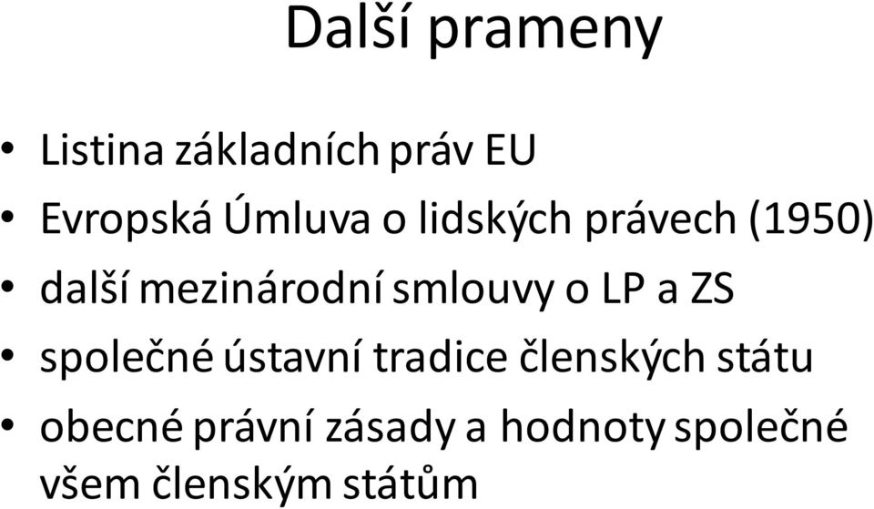 smlouvy o LP a ZS společné ústavní tradice členských