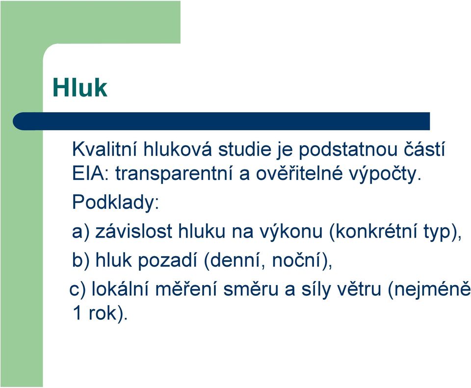 Podklady: a) závislost hluku na výkonu (konkrétní typ),