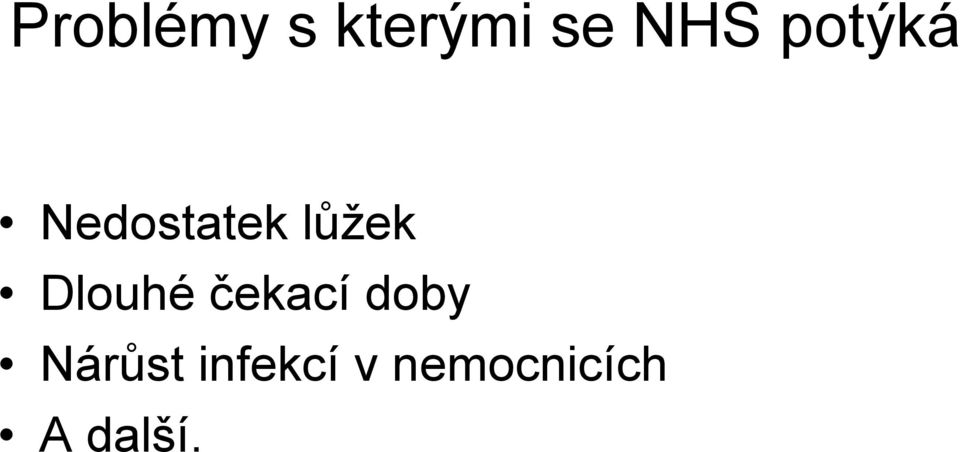 Dlouhé čekací doby Nárůst