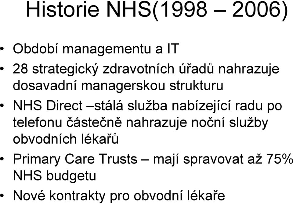 nabízející radu po telefonu částečně nahrazuje noční služby obvodních lékařů