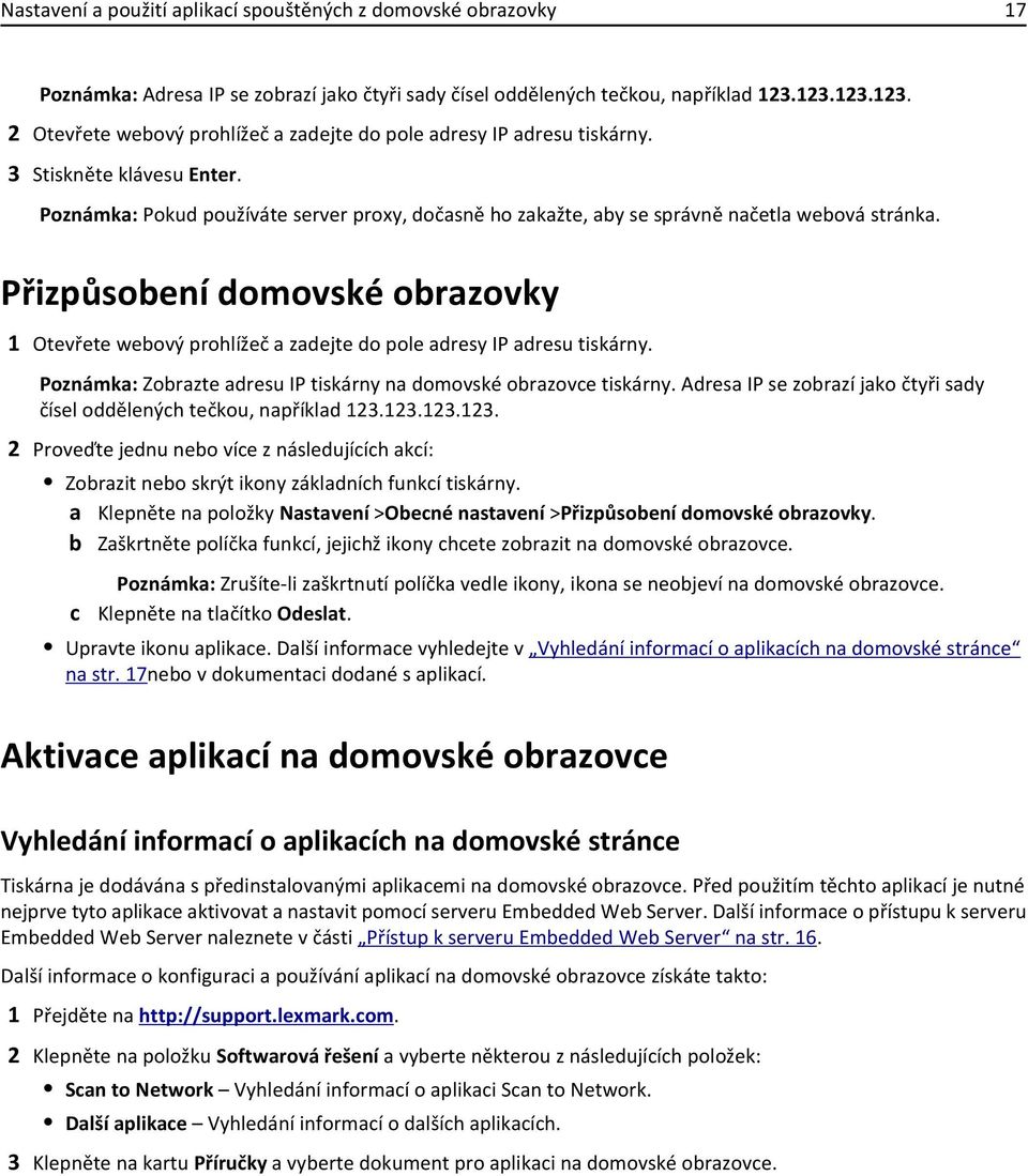 Poznámka: Pokud používáte server proxy, dočasně ho zakažte, aby se správně načetla webová stránka.