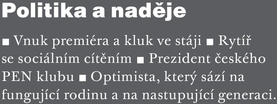 českého PEN klubu Optimista, který sází na