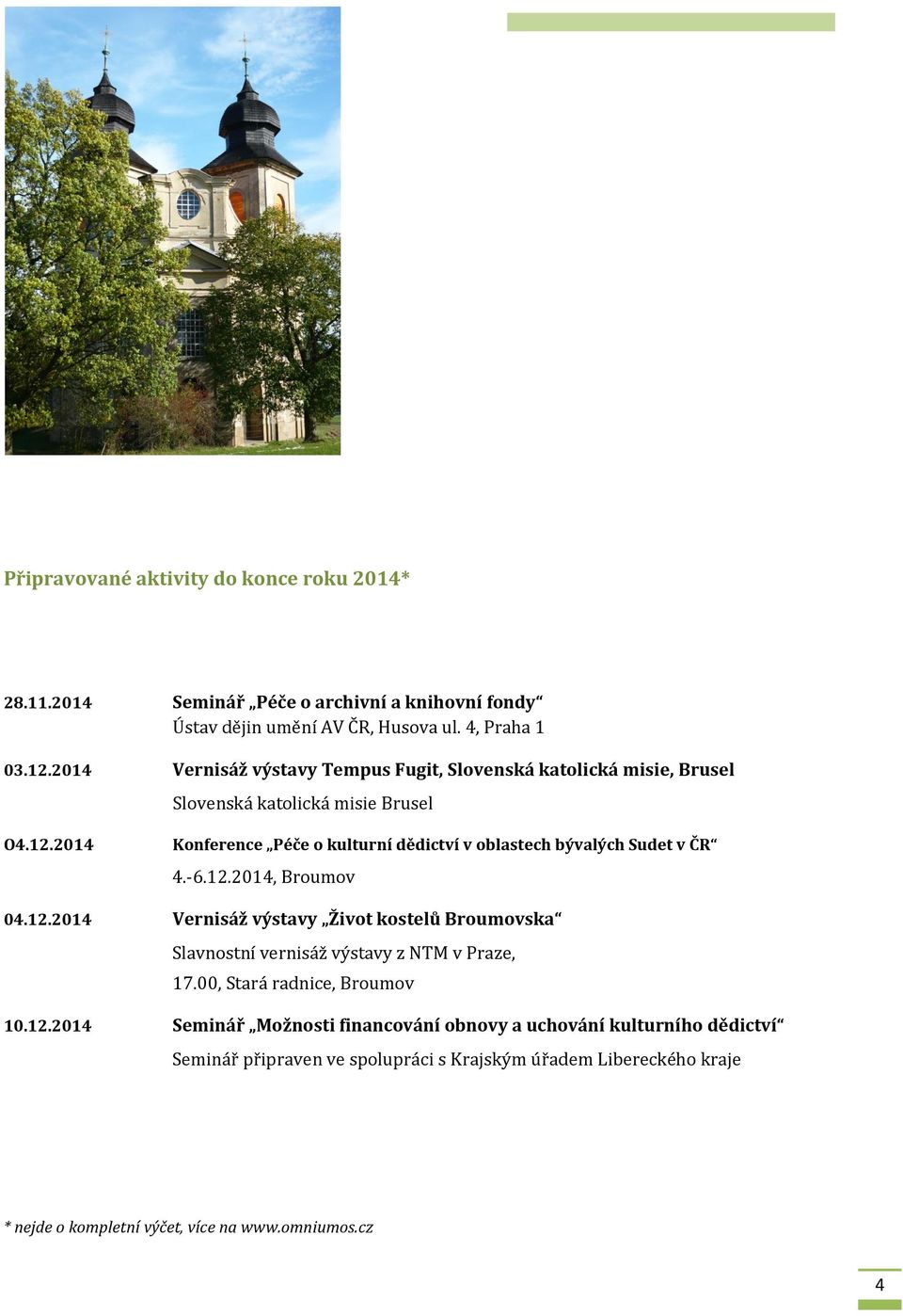 2014 Konference Péče o kulturní dědictví v oblastech bývalých Sudet v ČR 4.-6.12.