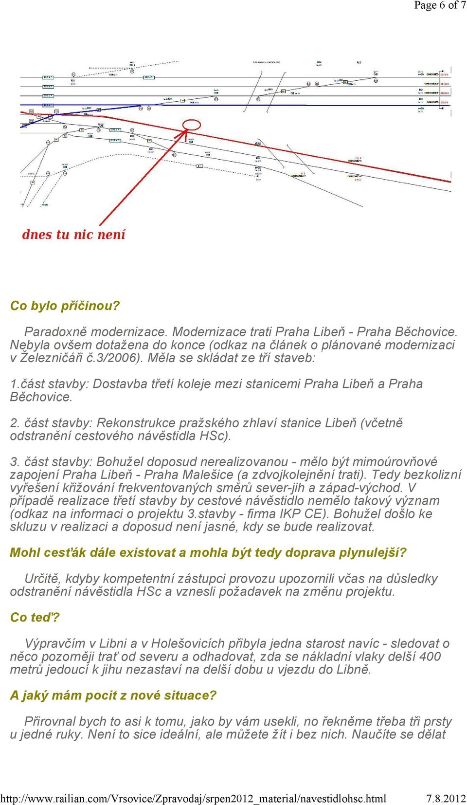 část stavby: Rekonstrukce pražského zhlaví stanice Libeň (včetně odstranění cestového návěstidla HSc). 3.