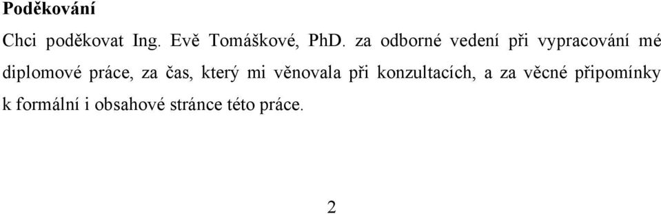 za čas, který mi věnovala při konzultacích, a za