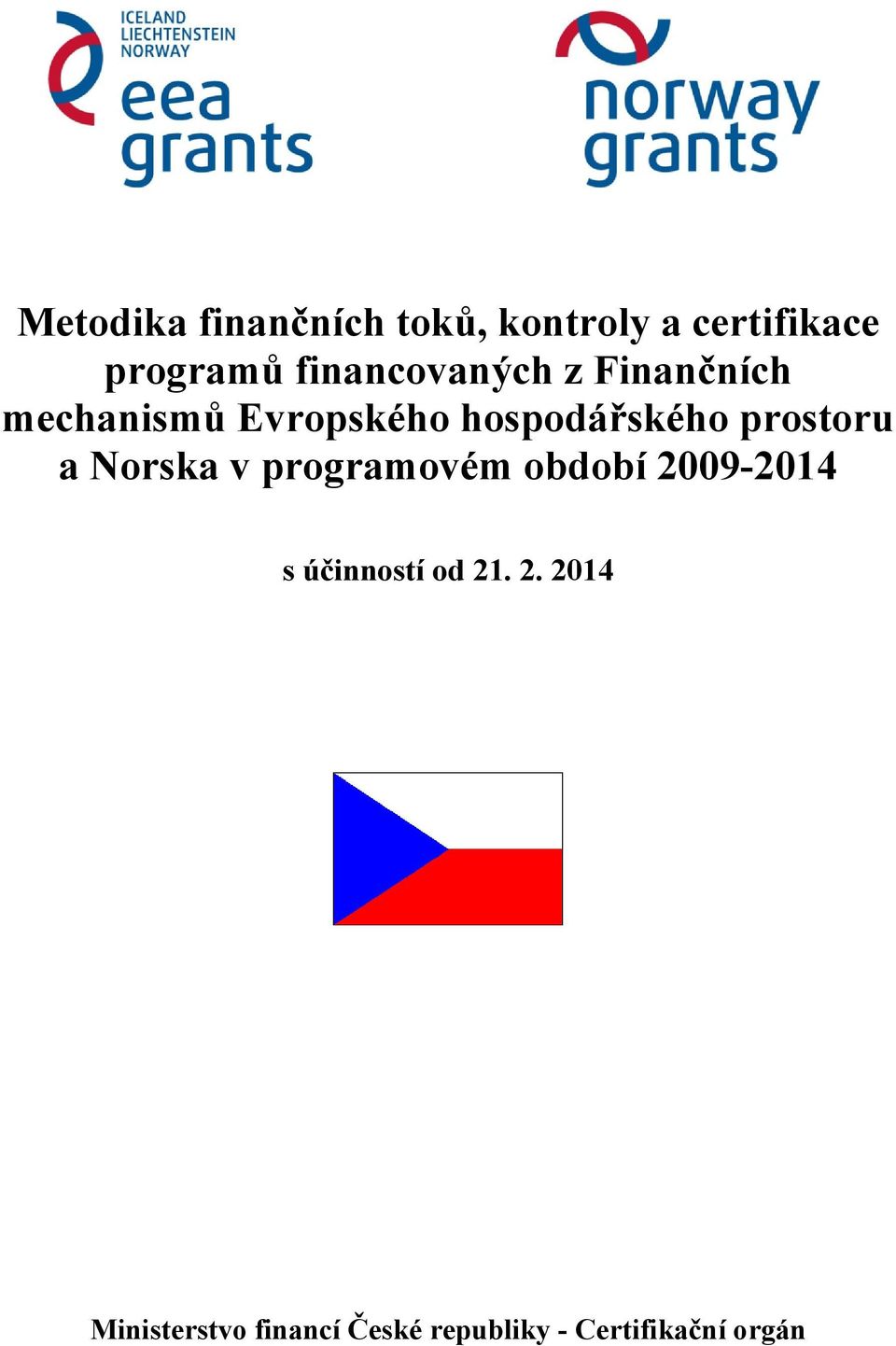 prostoru a Norska v programovém období 2009-2014 s účinností od