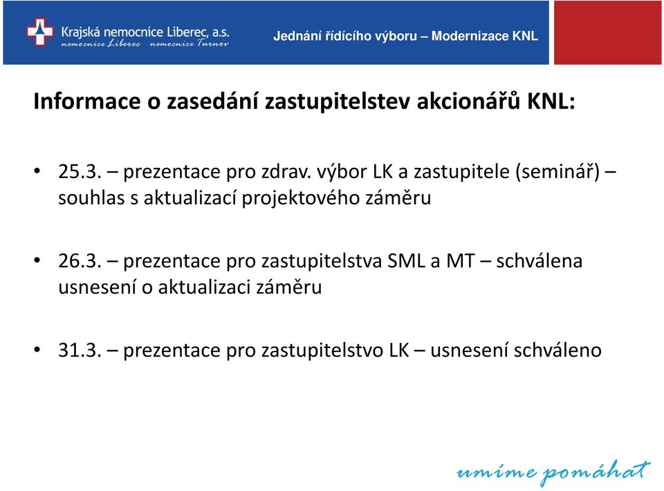 výbor LK a zastupitele (seminář) souhlas s aktualizací projektového