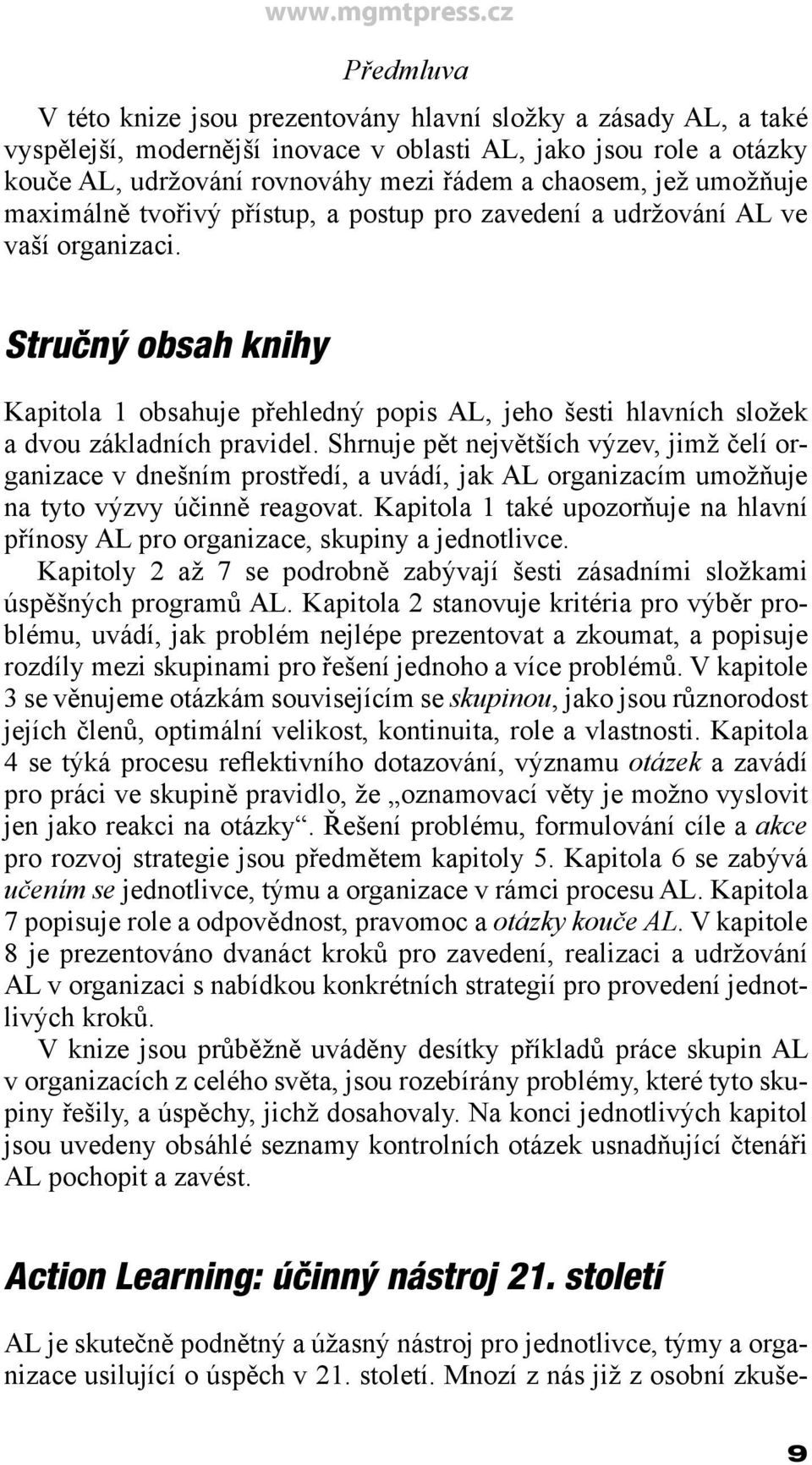 Stručný obsah knihy Kapitola 1 obsahuje přehledný popis AL, jeho šesti hlavních složek a dvou základních pravidel.