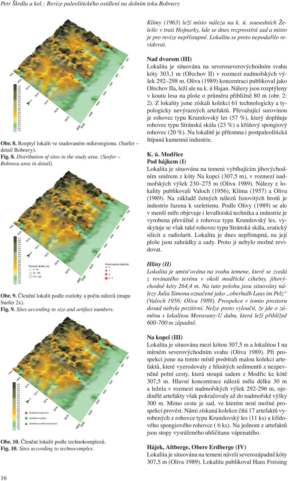 (Surfer detail Bobravy). Fig. 8. Distribution of sites in the study area. (Surfer Bobrava area in detail). Obr. 9. Členění lokalit podle rozlohy a počtu nálezů (mapa Surfer 2x). Fig. 9. Sites according to size and artifact numbers.