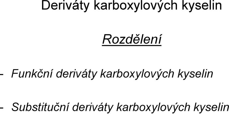 karboxylových kyselin -