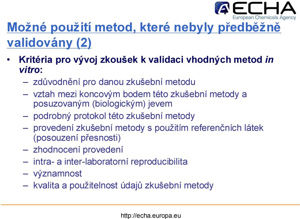 jevem podrobný protokol této zkušební metody provedení zkušební metody s použitím referenčních látek (posouzení