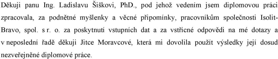 připomínky, pracovníkům společnosti Isolit- Bravo, spol. s r. o.