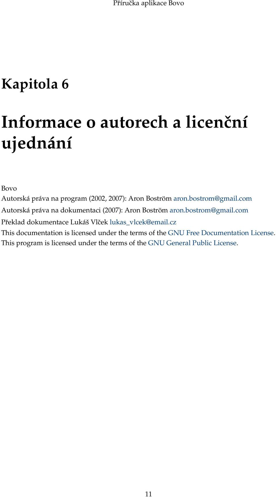 cz This documentation is licensed under the terms of the GNU Free Documentation License.