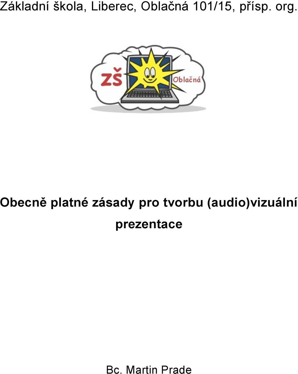 Obecně platné zásady pro tvorbu