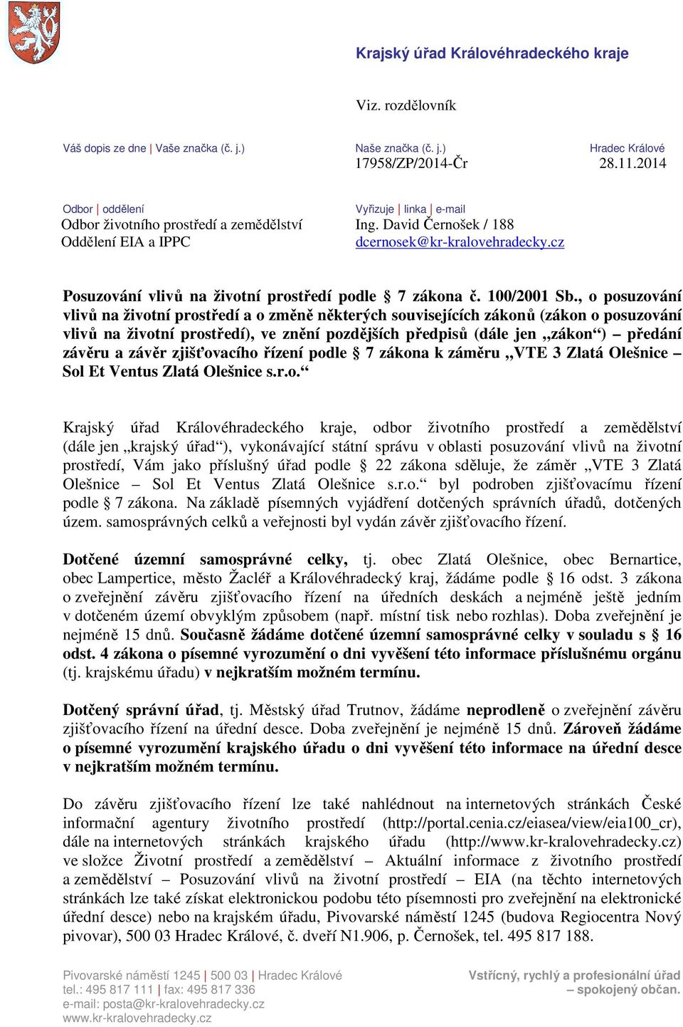 cz Posuzování vlivů na životní prostředí podle 7 zákona č. 100/2001 Sb.