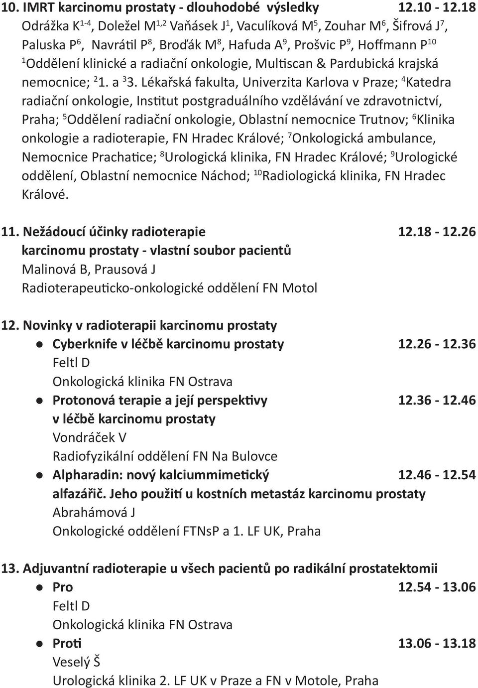 onkologie, Multiscan & Pardubická krajská nemocnice; 2 1. a 3 3.