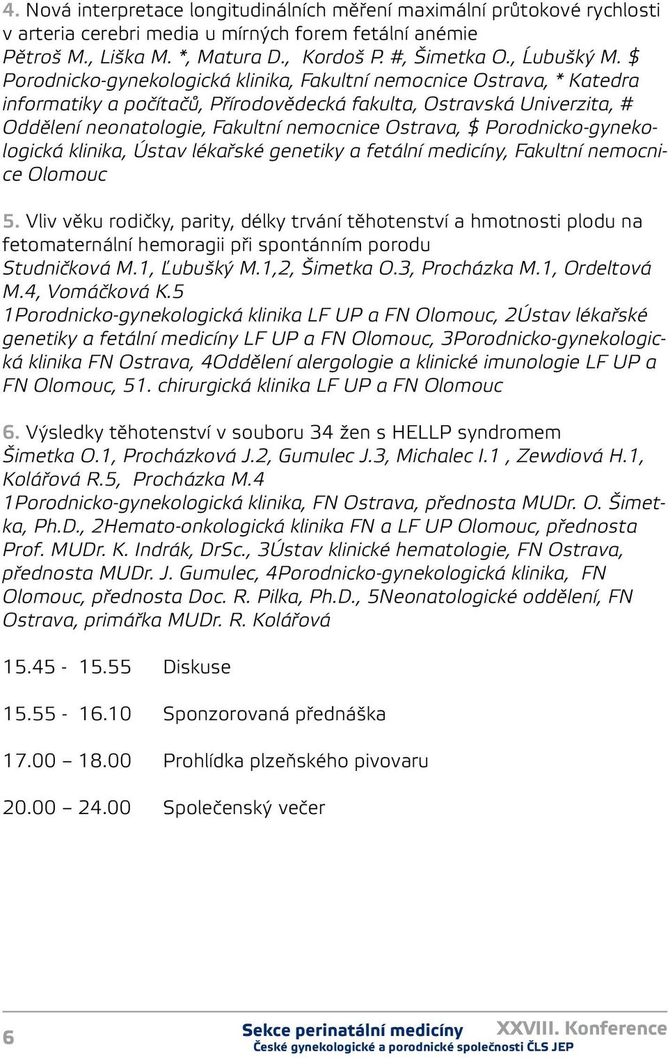 Porodnicko-gynekologická klinika, Ústav lékařské genetiky a fetální medicíny, Fakultní nemocnice Olomouc 5.