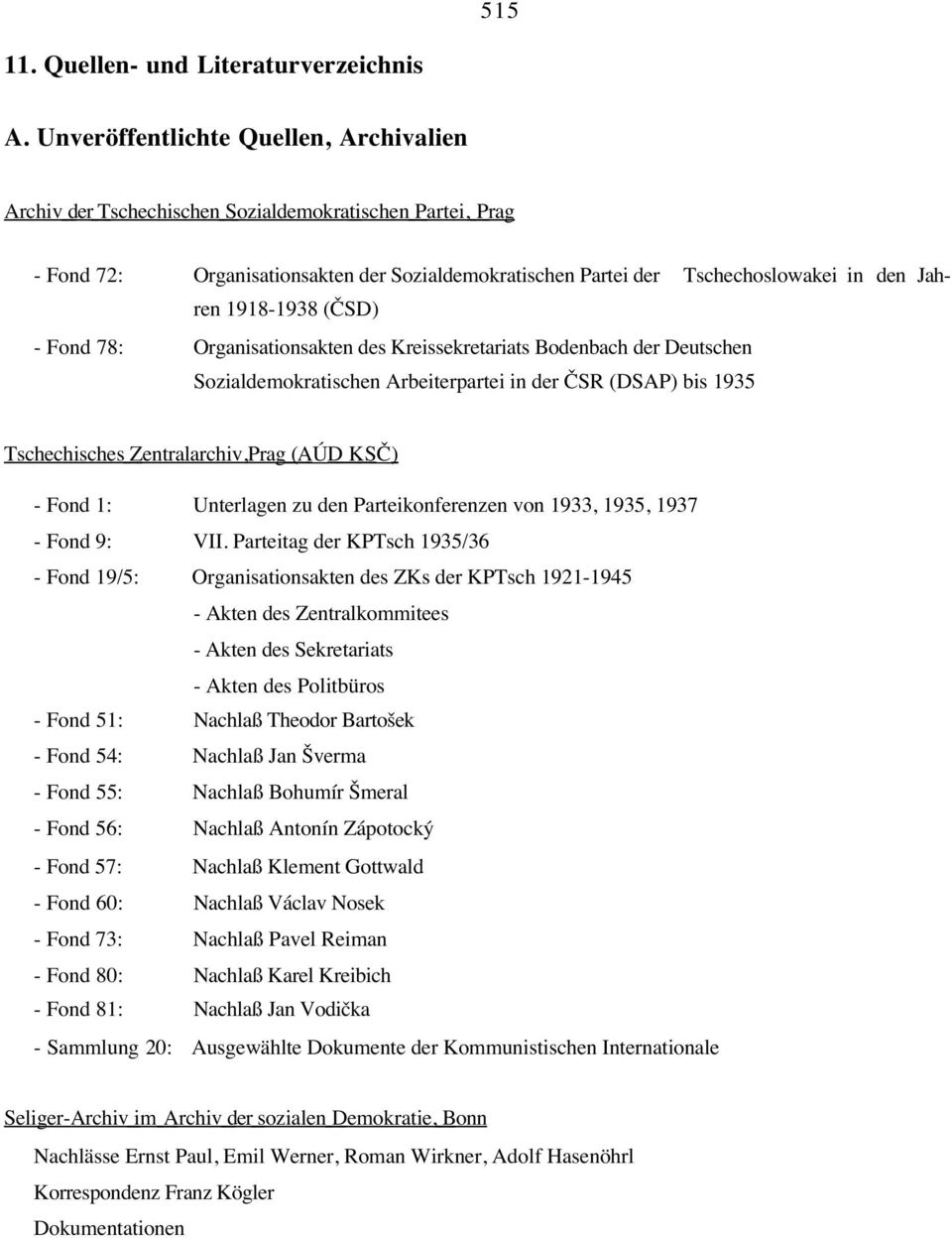 1918-1938 (ÇSD) - Fond 78: Organisationsakten des Kreissekretariats Bodenbach der Deutschen Sozialdemokratischen Arbeiterpartei in der ÇSR (DSAP) bis 1935 Tschechisches Zentralarchiv,Prag (A Œ D KS Ç