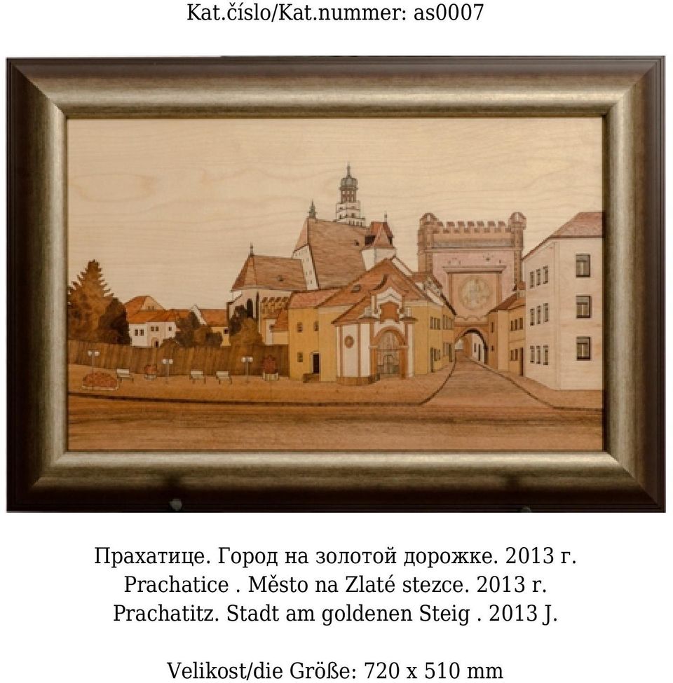 Město na Zlaté stezce. 2013 r. Prachatitz.