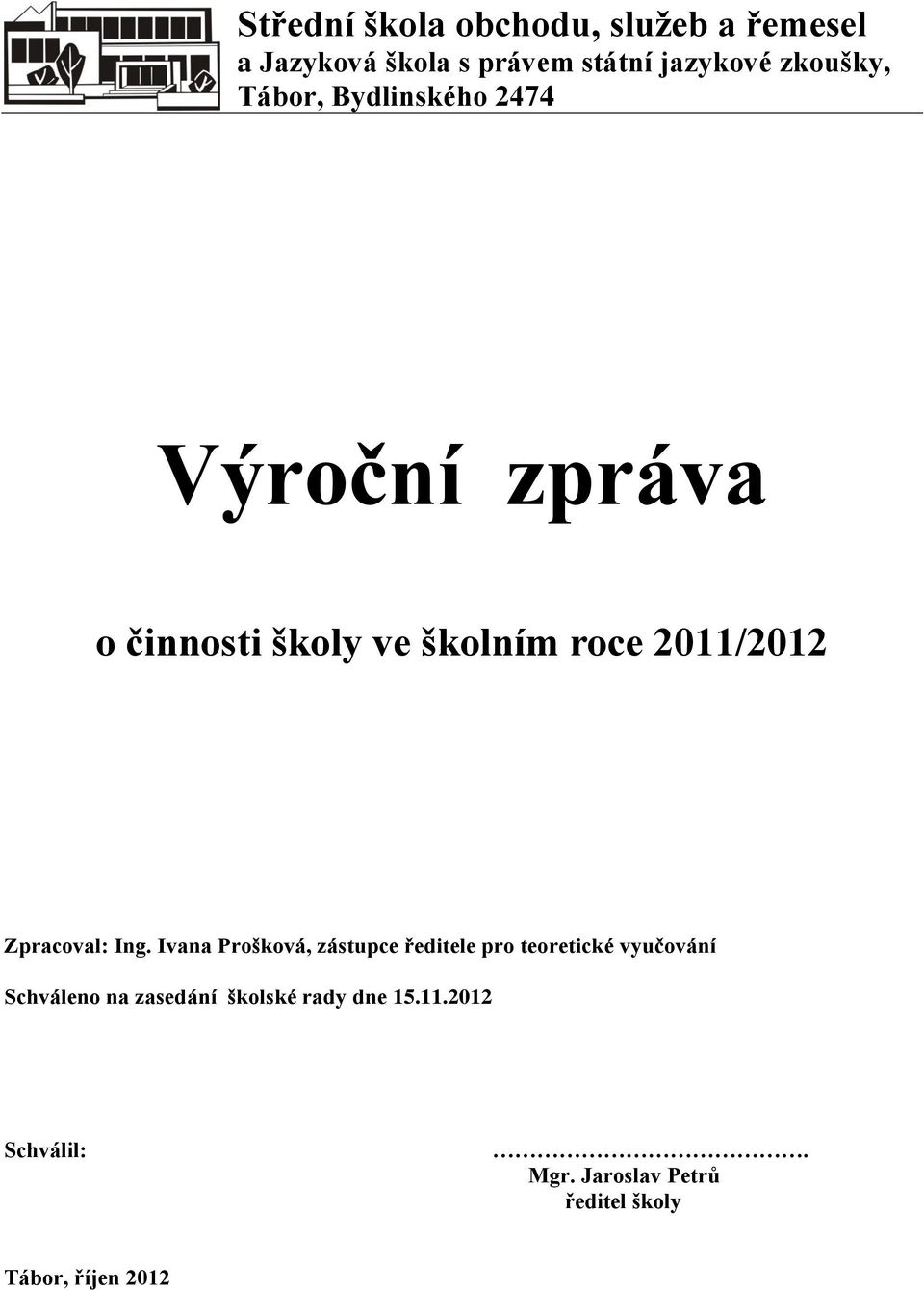 2011/2012 Zpracoval: Ing.
