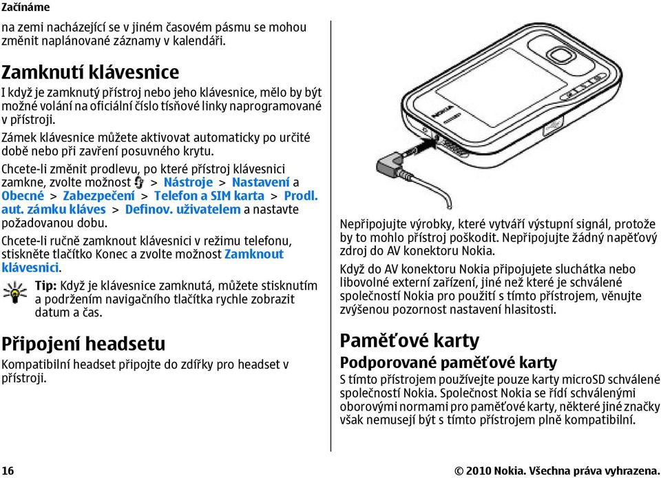 Zámek klávesnice můžete aktivovat automaticky po určité době nebo při zavření posuvného krytu.