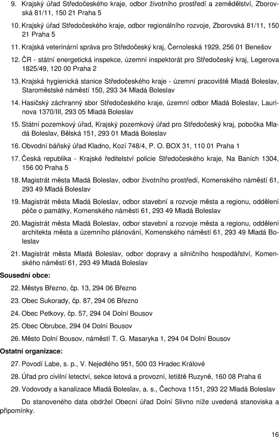 ČR - státní energetická inspekce, územní inspektorát pro Středočeský kraj, Legerova 1825/49, 120 00 Praha 2 13.