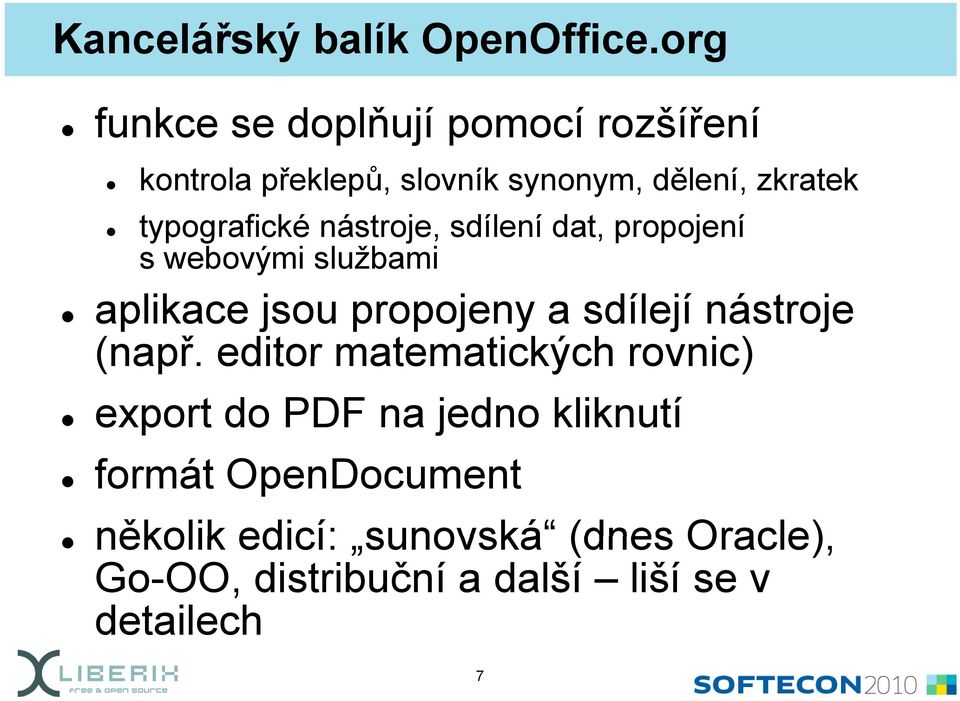 typografické nástroje, sdílení dat, propojení s webovými službami aplikace jsou propojeny a sdílejí