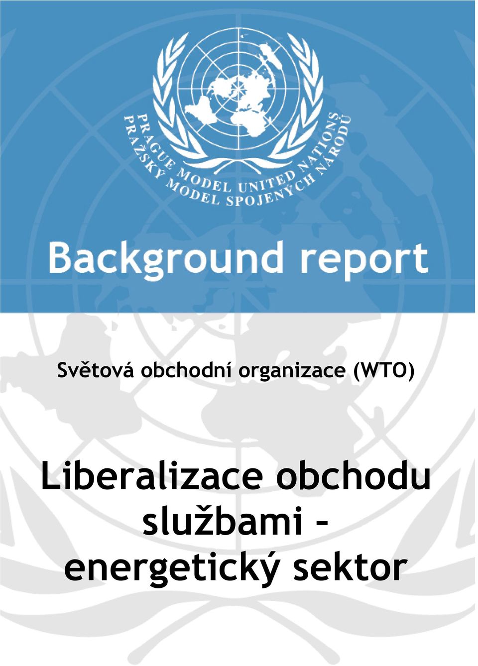 (WTO) Liberalizace