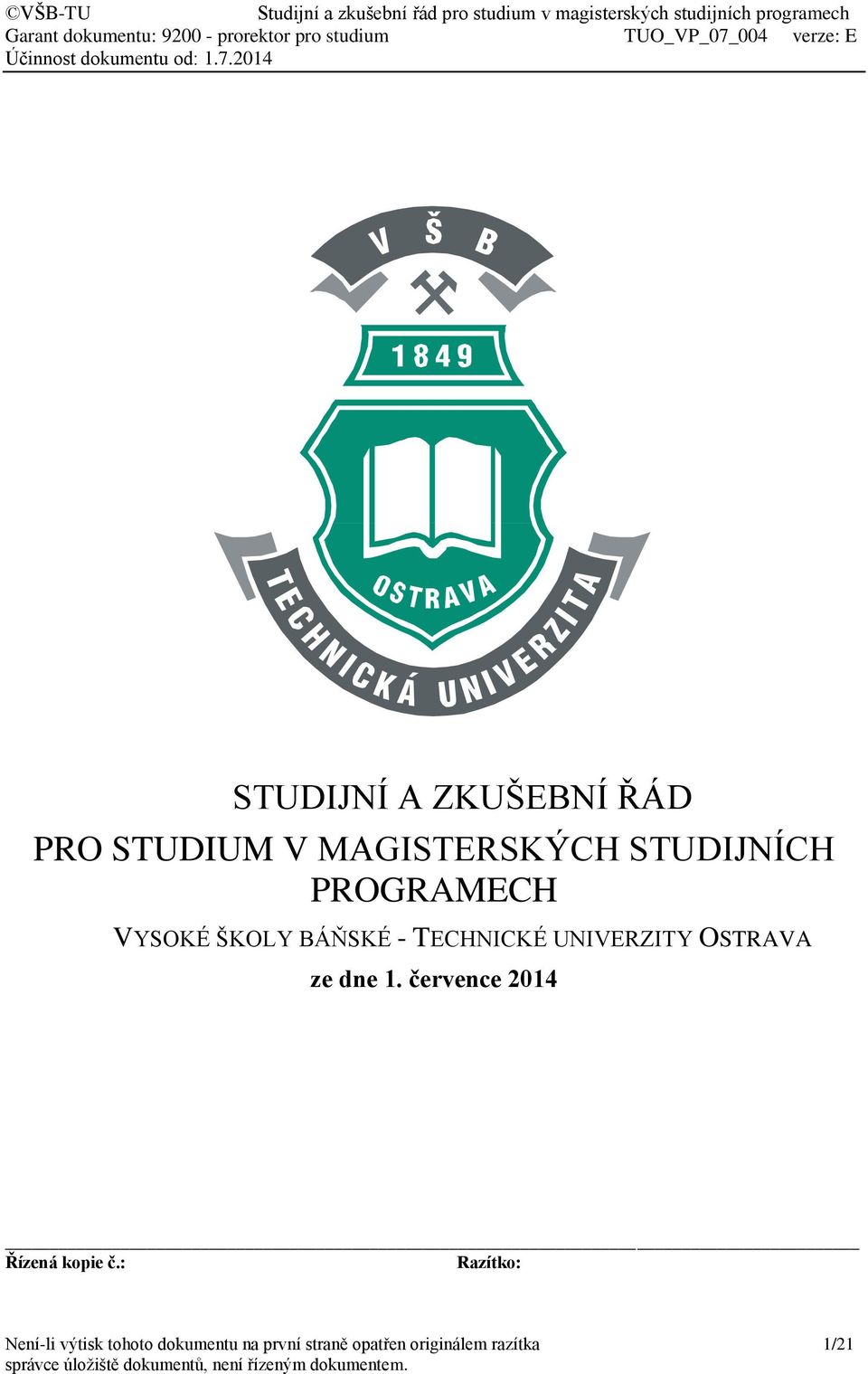 PROGRAMECH VYSOKÉ ŠKOLY BÁŇSKÉ - TECHNICKÉ UNIVERZITY OSTRAVA ze dne 1.