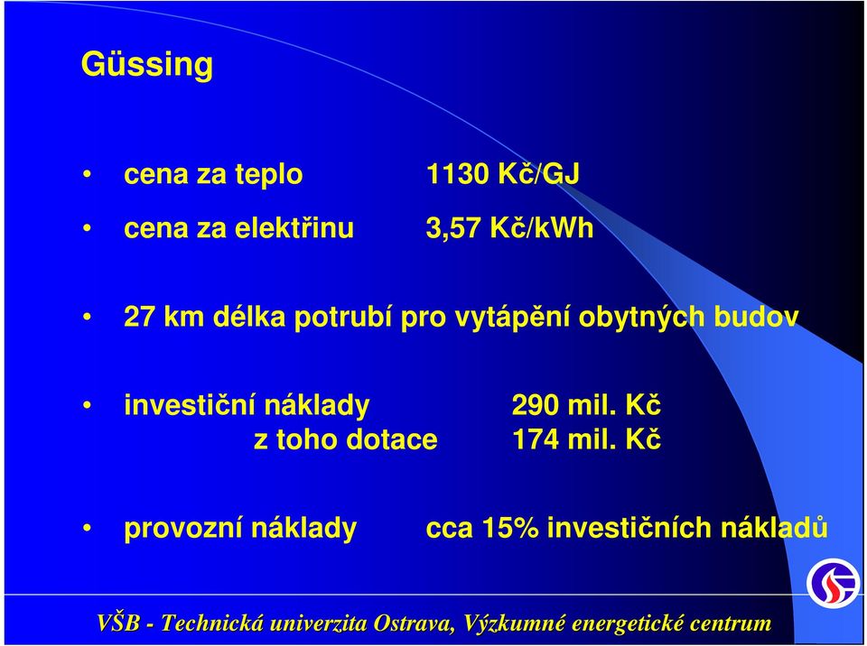 budov investiční náklady 290 mil.