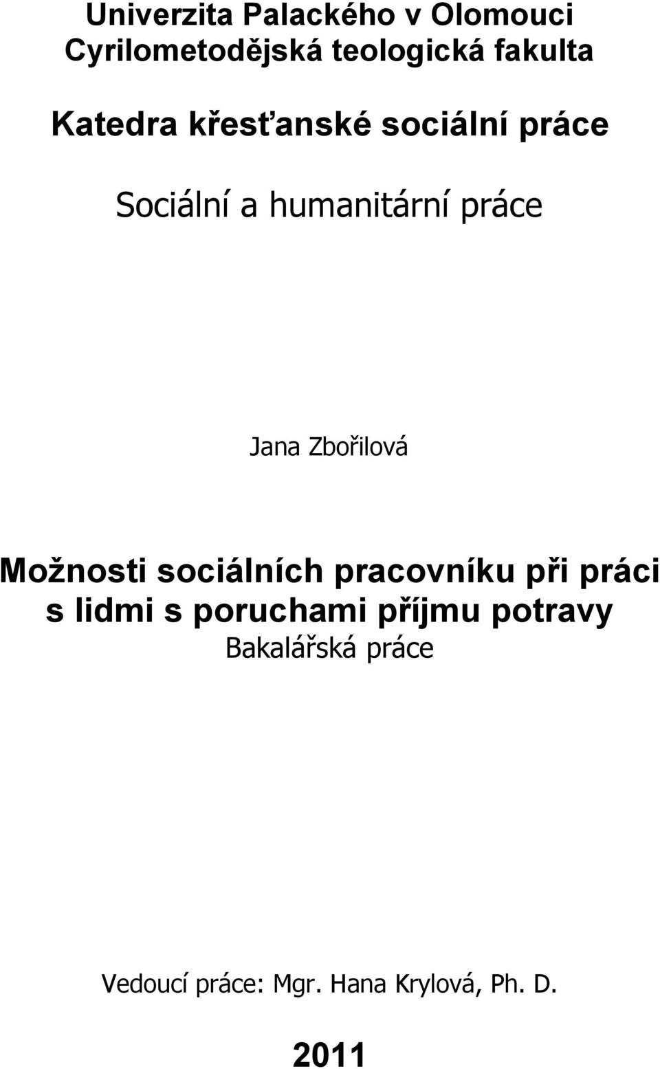 Zbořilová Možnosti sociálních pracovníku při práci s lidmi s poruchami