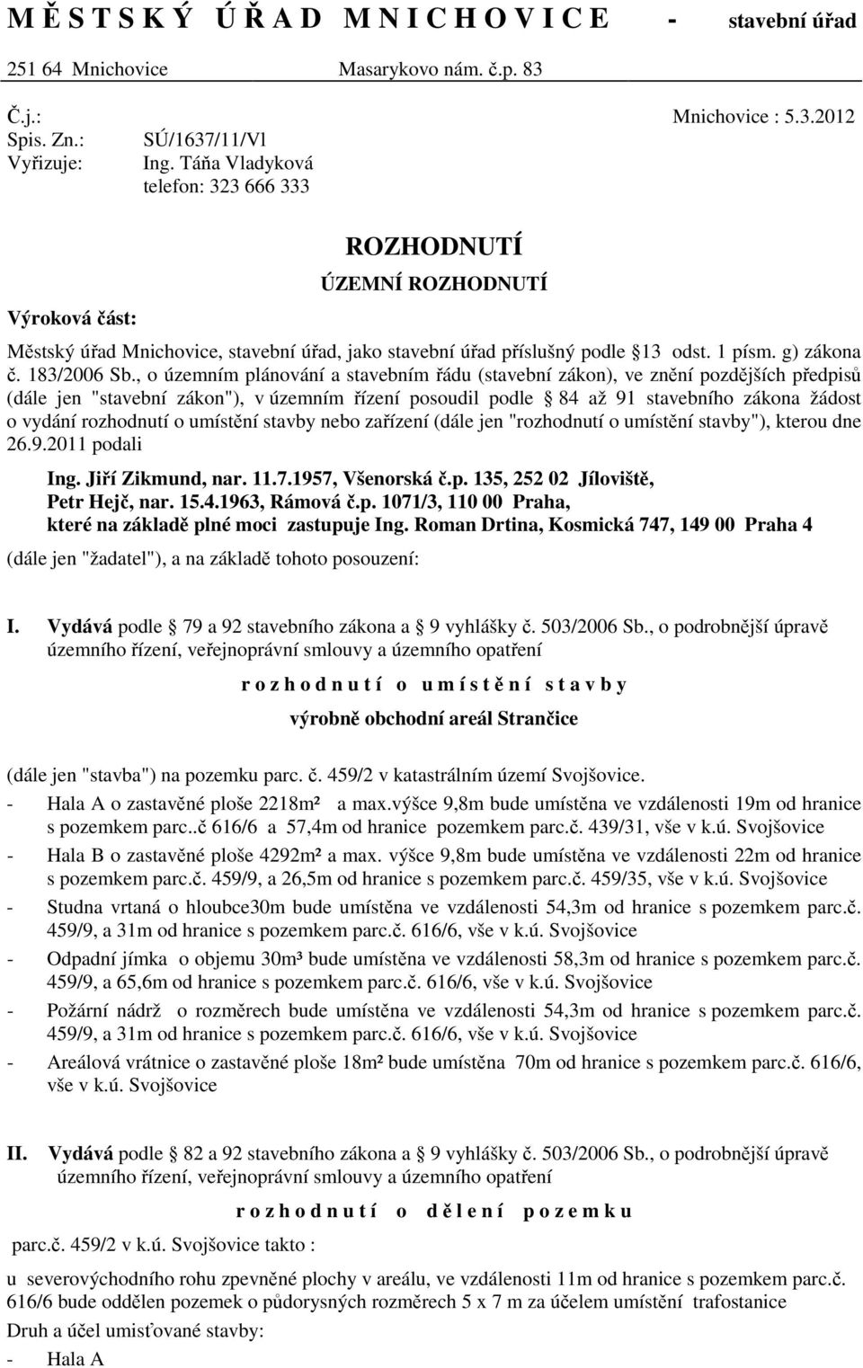 1 písm. g) zákona č. 183/2006 Sb.