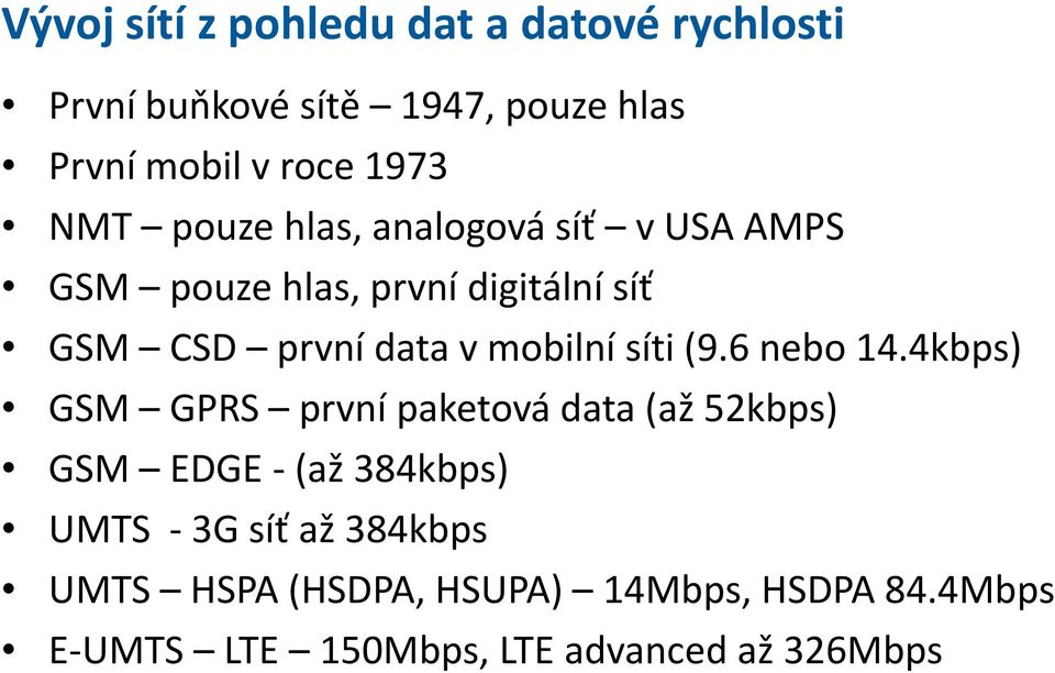 mobilní síti (9.6 nebo 14.