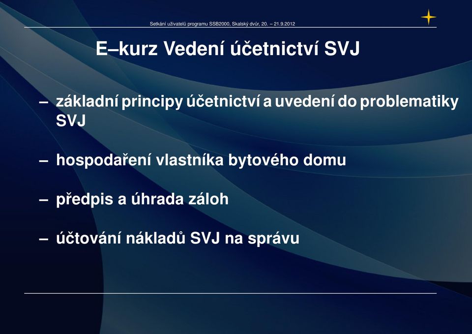 problematiky SVJ hospodaření vlastníka