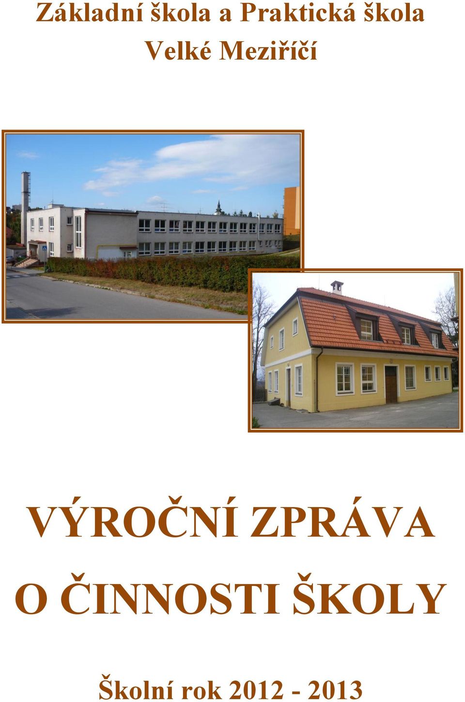 Meziříčí VÝROČNÍ ZPRÁVA