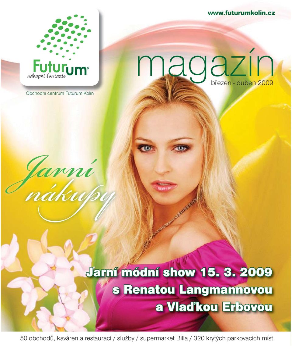 Jarní nákupy Jarní módní show 15. 3.