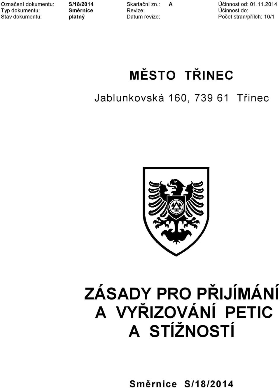 Datum revize: Počet stran/příloh: 10/1 MĚSTO TŘINEC Jablunkovská 160, 739