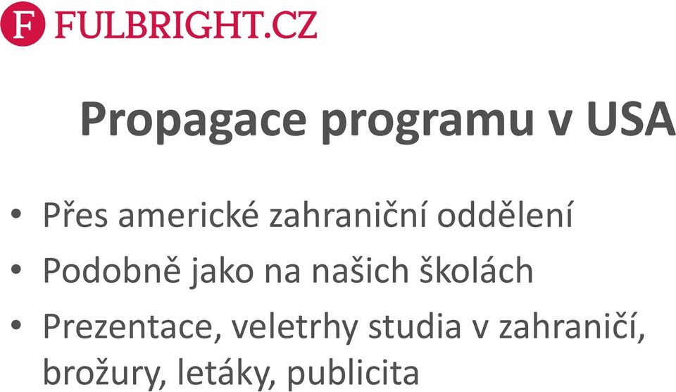 našich školách Prezentace, veletrhy