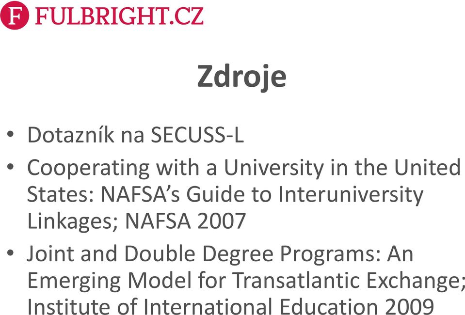 NAFSA 2007 Joint and Double Degree Programs: An Emerging Model