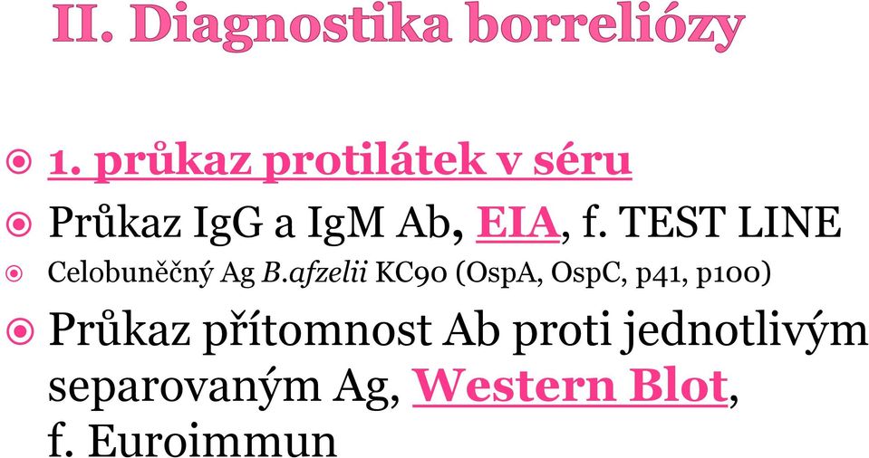 afzelii KC90 (OspA, OspC, p41, p100) Průkaz