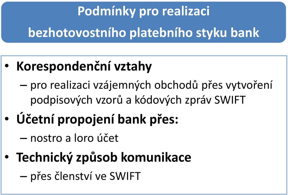 vytvoření podpisových vzorů a kódových zpráv SWIFT Účetní propojení