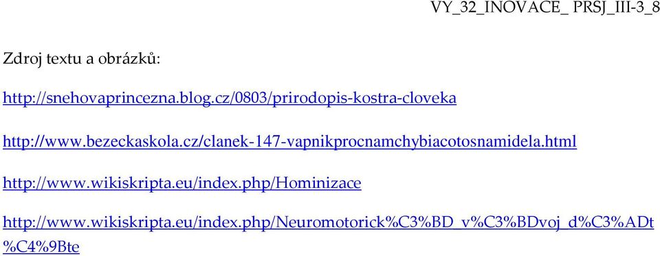 cz/clanek-147-vapnikprocnamchybiacotosnamidela.html http://www.