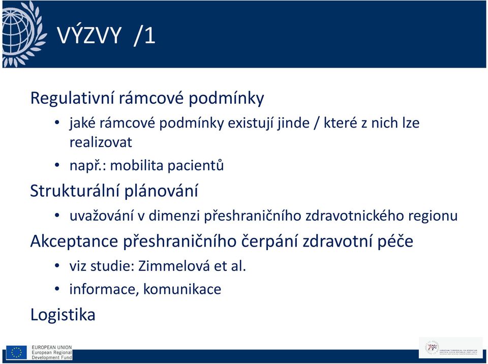 : mobilita pacientů Strukturální plánování uvažování vdimenzi přeshraničního